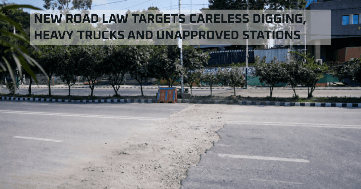 Government rumoured to propose up to Rs 10 lakh fine for damaging Nepal’s public roads