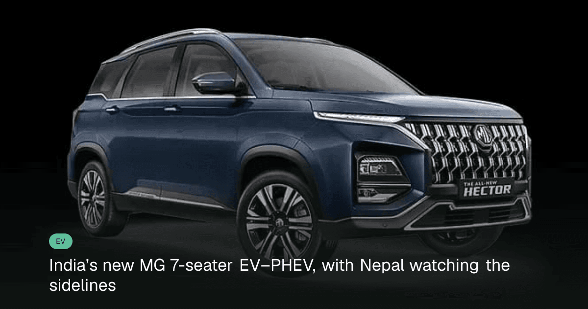 JSW MG Hector Hawk: New 7-seater EV, PHEV SUV Nepal Should Watch