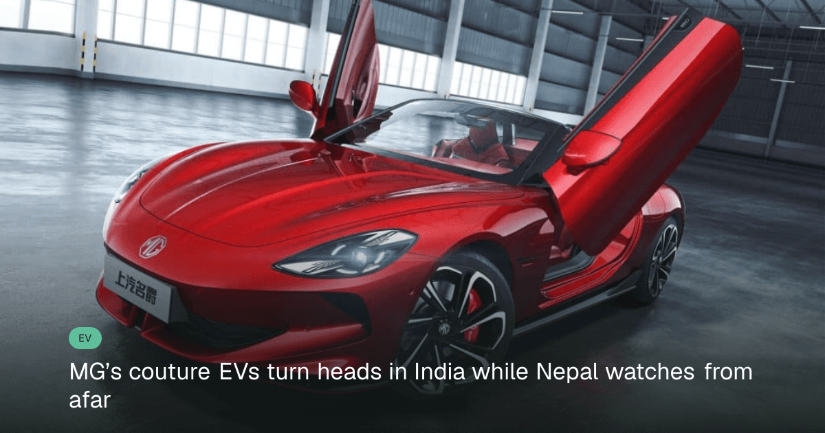 MG M9, Cyberster Couture EVs Expand Luxury Options — But Nepal Must Wait