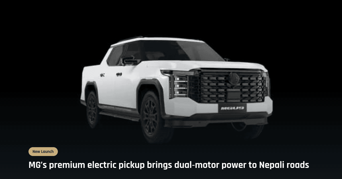 MG U9 electric pickup priced at Rs 98.99 lakh in Nepal amid new value-based EV tax rule