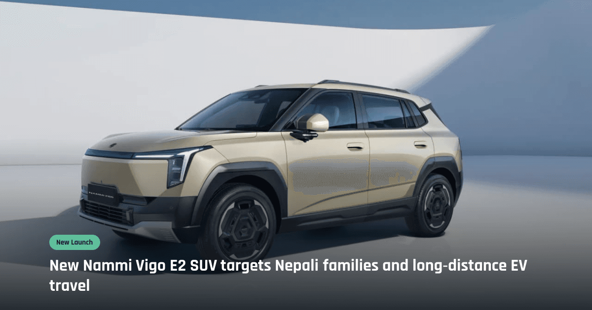 Nammi Vigo E2 full-size electric SUV to launch in Nepal on August 19