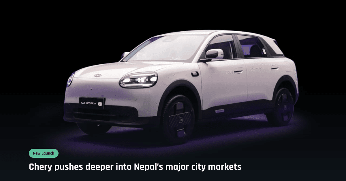 Pioneer Motocorp expands Chery dealer search across Nepal
