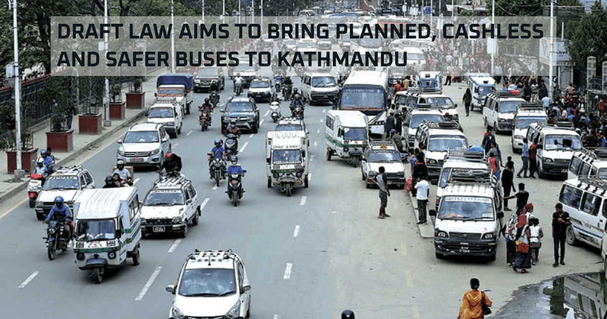 Rumoured Kathmandu Valley transport authority could reshape public transit