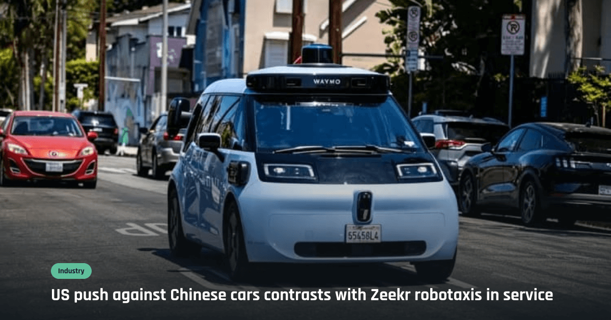 US car lobby seeks Chinese connected vehicle ban as Waymo uses Zeekr EVs
